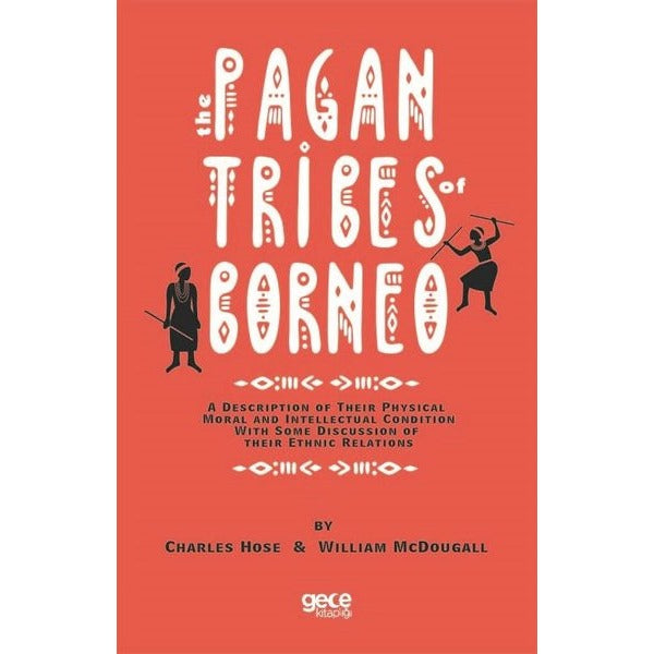 Pagan Tribes Borneo | Gece Kitaplığı