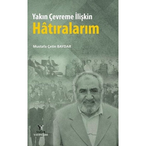 Yakın Çevreme İlişkin Hatıralarım | Yazar Yayınları (Ciltsiz)