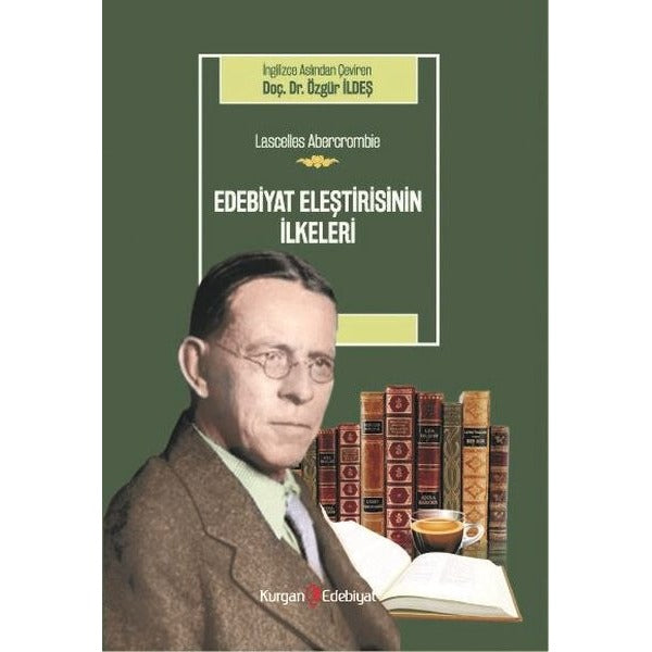 Edebiyat Eleştirisinin İlkeleri - Lascelles Abercrombie
