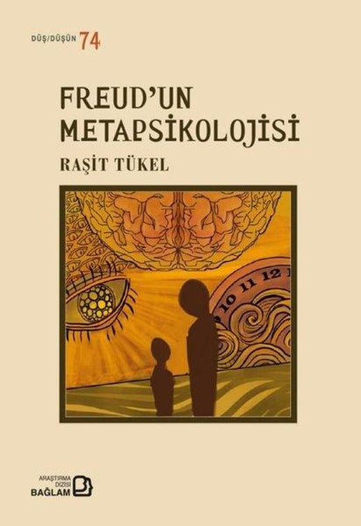 Freud'un Metapsikolojisi - Düş Düşün 74 | Bağlam Yayıncılık (İnce Kapak)