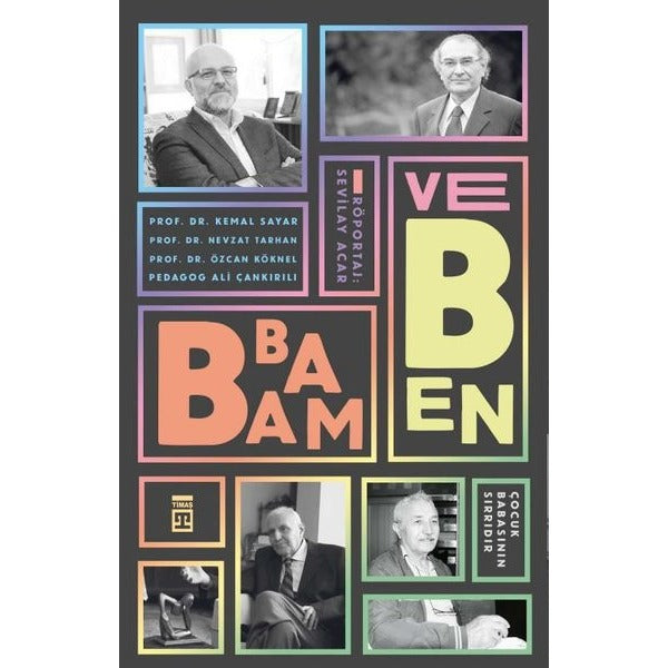 Babam ve Ben - Çocuk Babanın Sırrıdır | Timaş Yayınları
