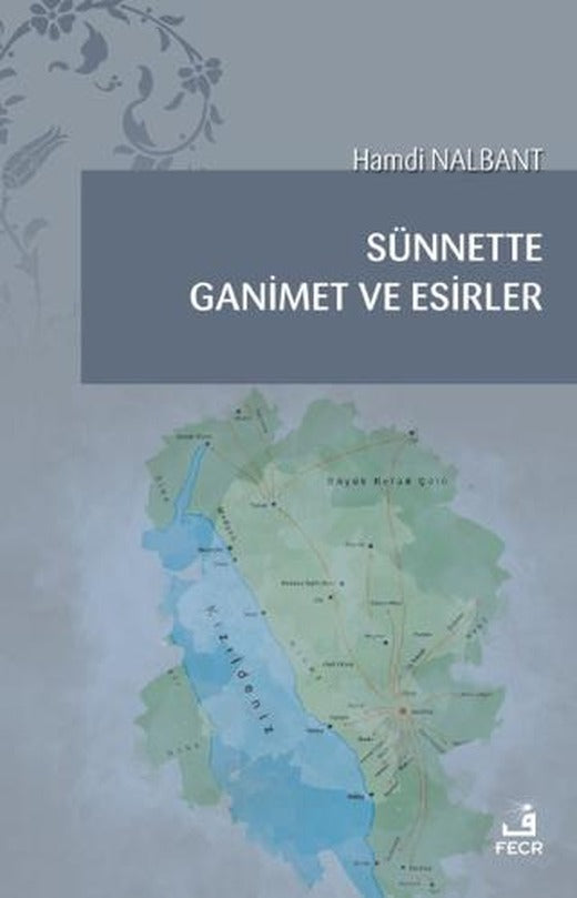 Sünnette Ganimet ve Esirler | Fecr Yayınları (Ciltsiz)