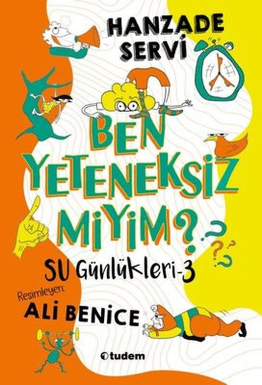 Ben Yeteneksiz miyim? Su Günlükleri 3 | Tudem Yayınları