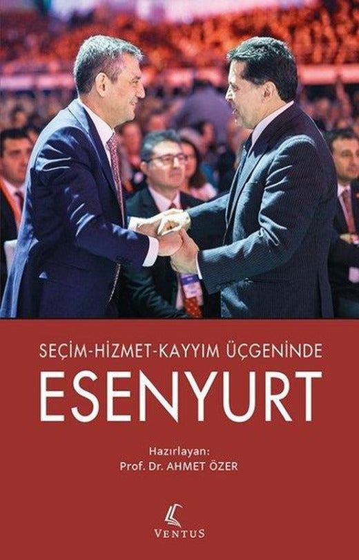 Seçim - Hizmet - Kayyım Üçgeninde Esenyurt | Ventus Yayınları (İnce Kapak)