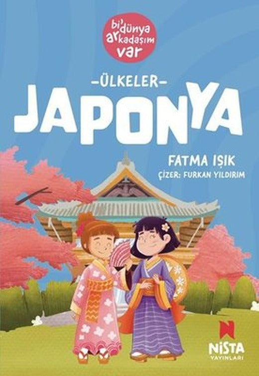 Ülkeler: Japonya - Bi' Dünya Arkadaşım Var | Nista Yayınları (İnce Kapak)