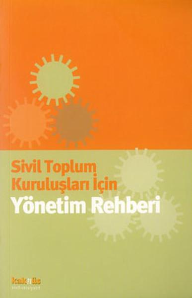 Sivil Toplum Kuruluşları İçin Yönetim Rehberi | Kaknüs Yayınları (İnce Kapak)  - Resim 1