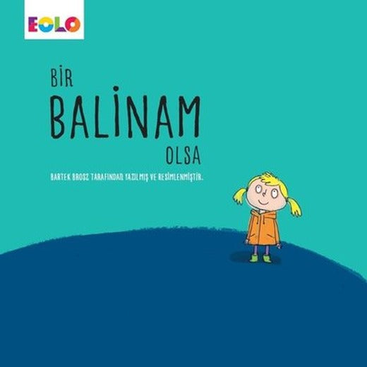 Bir Balinam Olsa | Eolo