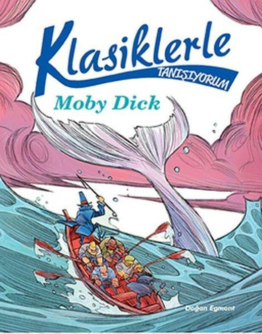 Klasiklerle Tanışıyorum-Moby Dick | Doğan Çocuk (İnce Kapak)
