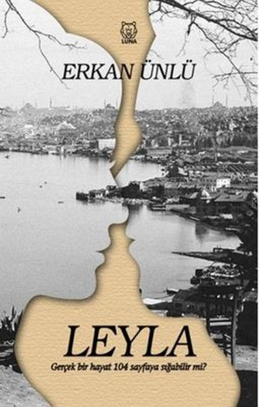 Leyla-Gerçek Bir Hayat 104 Sayfaya Sığabilir Mi? | Luna Yayınları