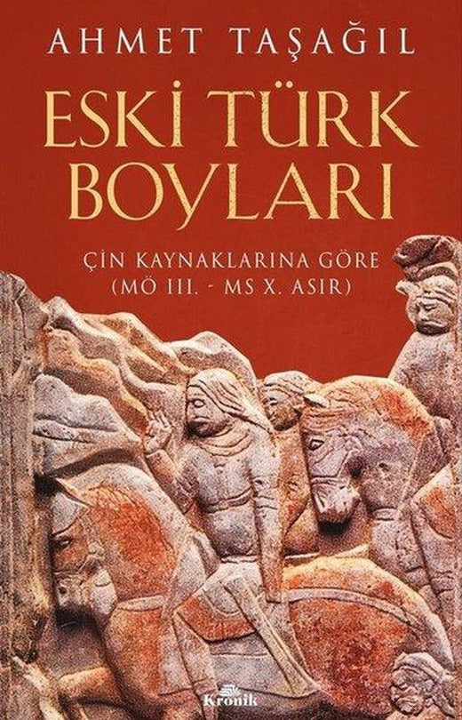 Eski Türk Boyları - Çin Kaynaklarına Göre | Kronik Kitap (İnce Kapak)