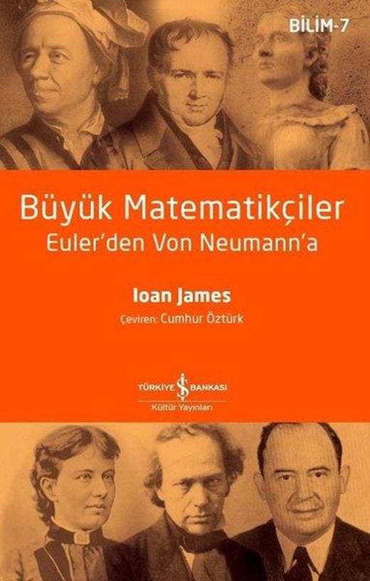 Büyük Matematikçiler - Euler'den Von Neumann'a -  Bilim 7 | İş Bankası Kültür Yayınları (İnce Kapak)