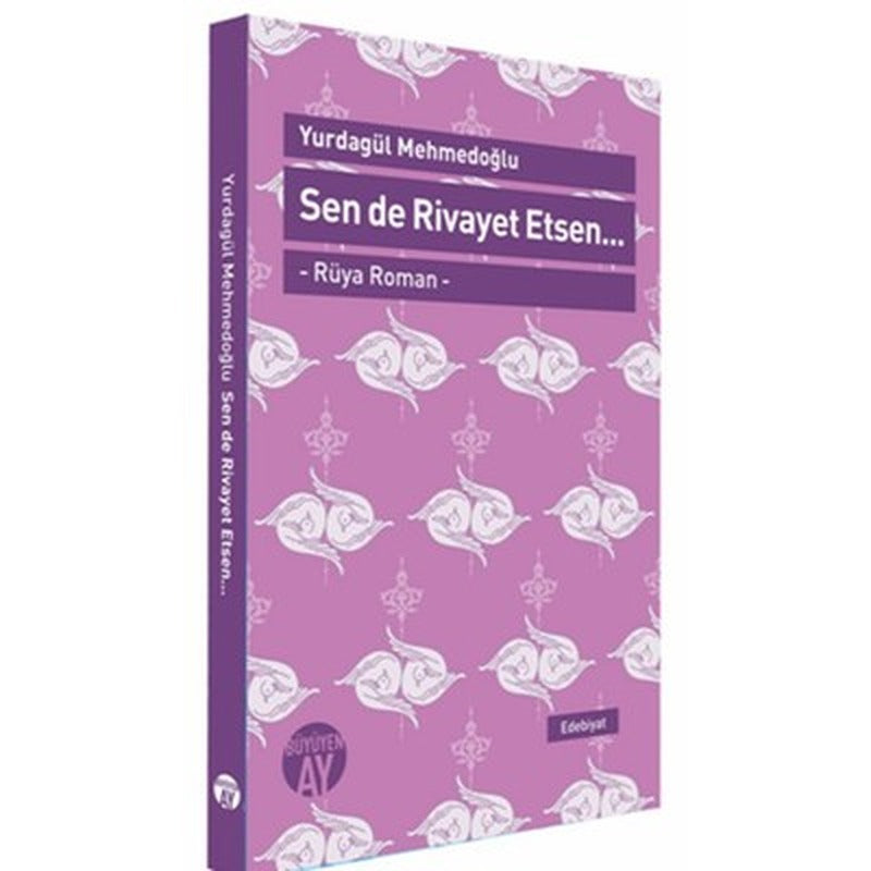 Sen de Rivayet Etsen.. | Büyüyenay Yayınları