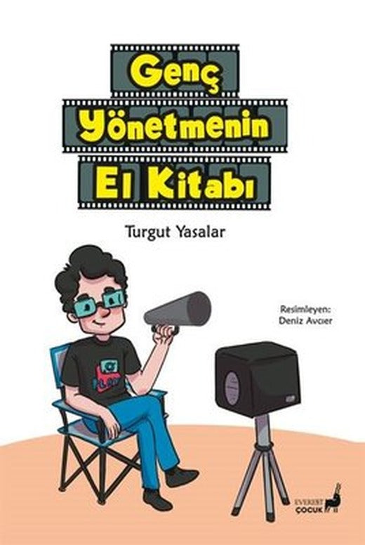 Genç Yönetmenin El Kitabı - Renkli Resimli | Turgut Yasalar