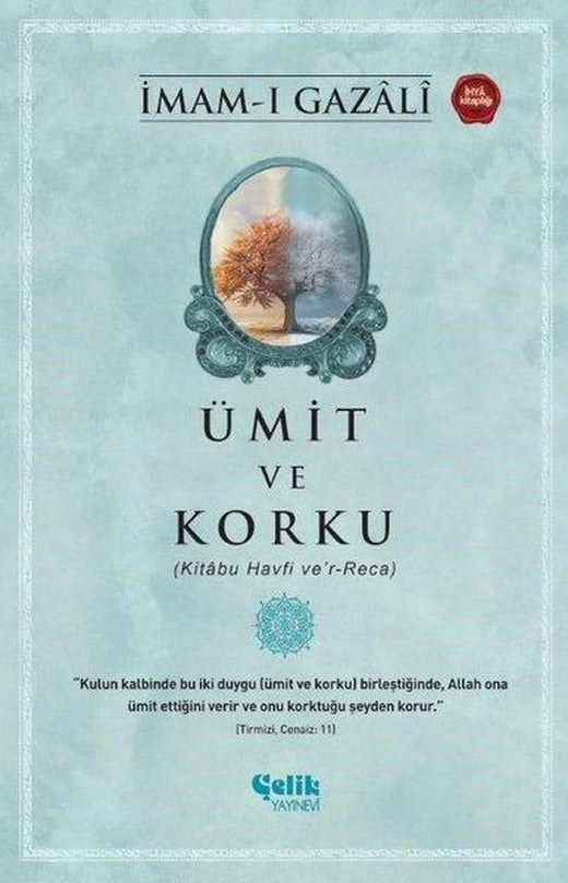 Ümit ve Korku (Kitabu Havfi ve'r-Reca) | Çelik Yayınevi (İnce Kapak)