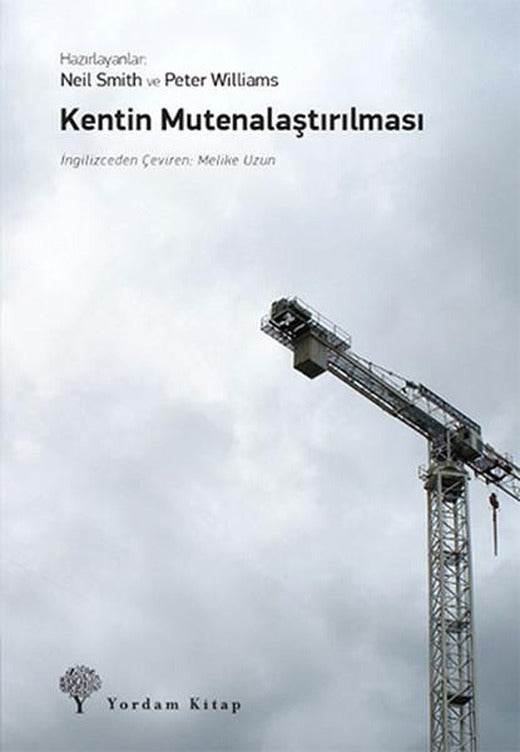 Kentin Mutenalaştırılması | Yordam Kitap - Yayınevi Genel Dizisi (İnce Kapak)