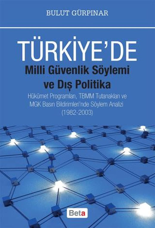 Türkiye'de Milli Güvenlik Söylemi ve Dış Politika | Beta Yayınevi (Ciltsiz)