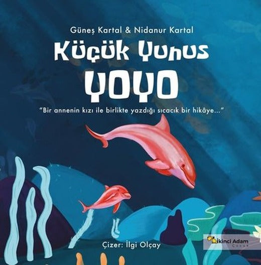 Küçük Yunus Yoyo | İkinci Adam Yayınları (İnce Kapak)