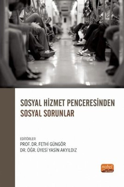 Sosyal Hizmet Penceresinden Sosyal Sorunlar | Nobel Bilimsel Eserler