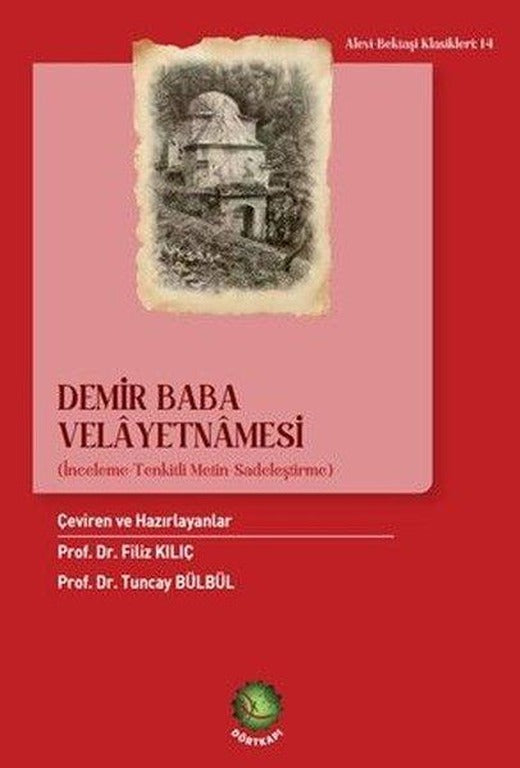 Demir Baba Velayetnamesi (İnceleme - Sadeleştirilmiş Metin - Sadeleştirme) | Dörtkapı (İnce Kapak)