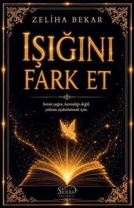 Işığını Fark Et | Sidera Yayınevi (İnce Kapak)