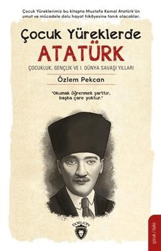 Çocuk Yüreklerde Atatürk | Dorlion Yayınları (Ciltsiz)  - Resim 1