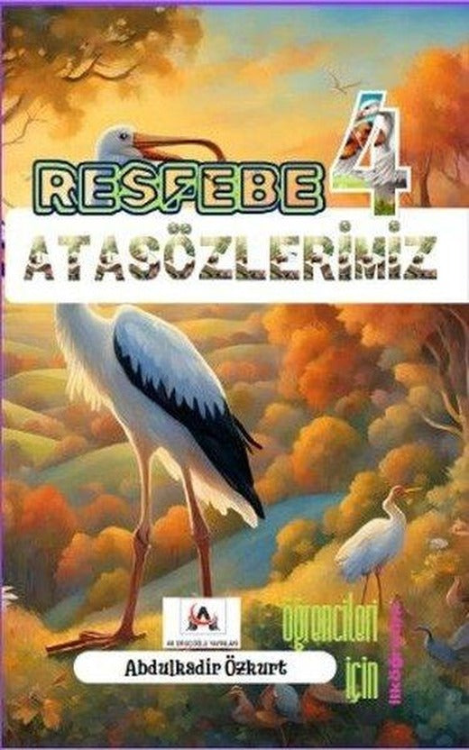 Resfebe Atasözlerimiz 4 | Ak Oruçoğlu Yayınları (İnce Kapak)