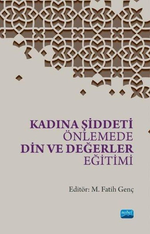Kadına Şiddeti Önlemede Din ve Değerler Eğitimi | Nobel Akademik Yayıncılık (İnce Kapak)
