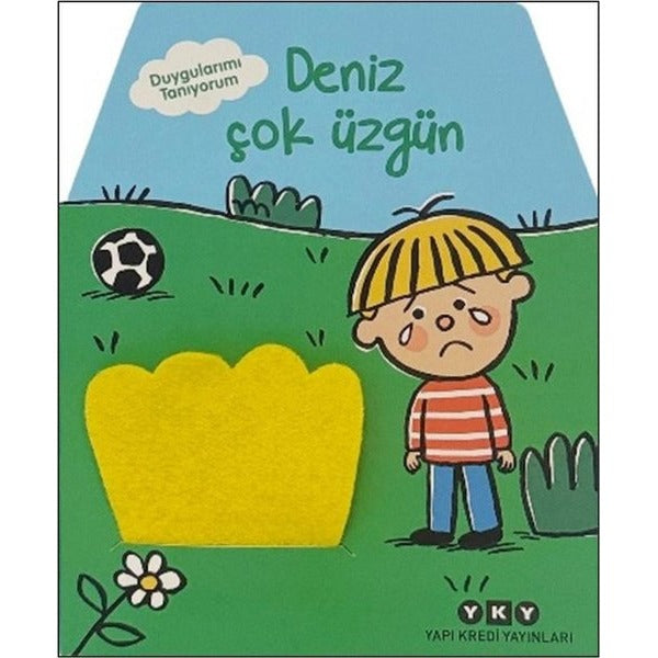 Deniz Çok Üzgün - Duygularımı Tanıyorum | Yapı Kredi Yayınları (Ciltli)