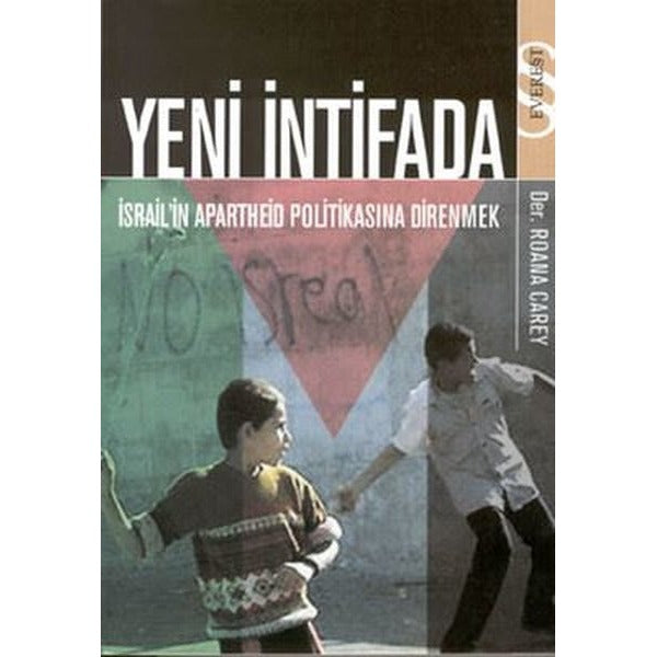 Yeni İntifada İsrail’in Apartheid Politikasına Direnmek