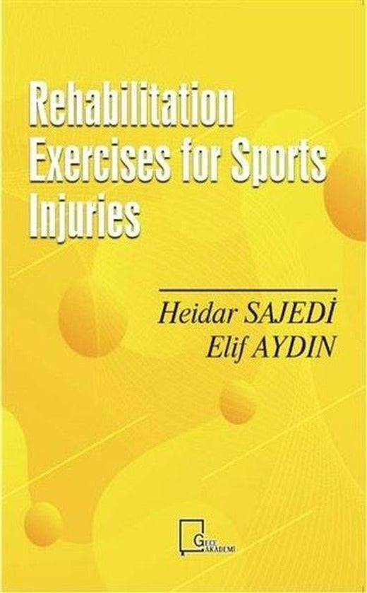 Rehabilitation Exercises for Sports Injuries | Gece Akademi (İnce Kapak)