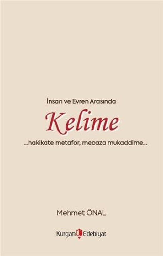 İnsan Ve Evren Arasında Kelime | Kurgan Edebiyat (Ciltsiz)