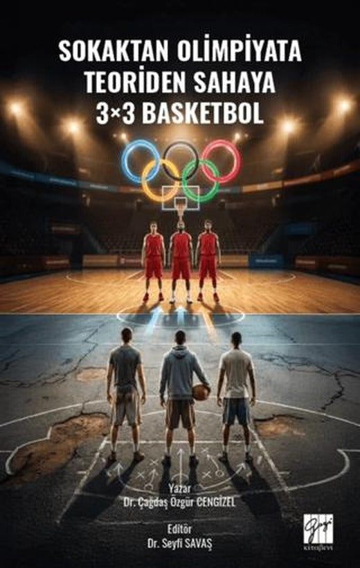 Sokaktan Olimpiyata, Teoriden Sahaya 3×3 Basketbol