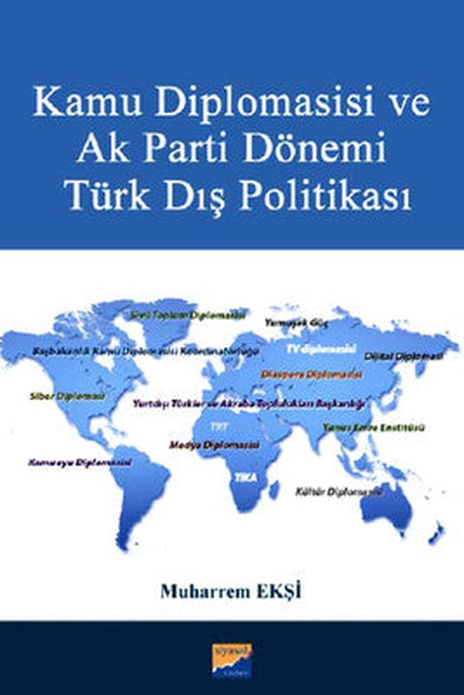 Kamu Diplomasisi ve Ak Parti Dönemi Türk Dış Politikası | Siyasal Kitabevi