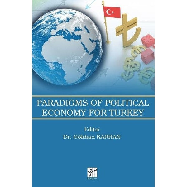 Paradigms of Political Economy For Turkey | Gazi Kitabevi (Ciltsiz)