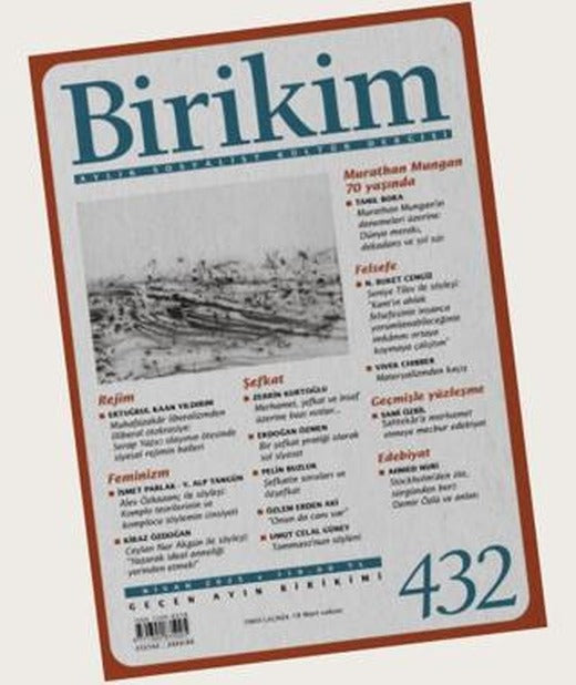 Birikim Aylık Sosyalist Kültür Dergisi Sayı: 432 Nisan 2025 | Birikim Yayınları (Ciltsiz)
