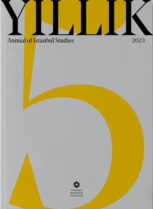 Yıllık 2023 - Annual of Istanbul Studies 5 | İstanbul Araştırmaları Enstitüsü (Ciltli)