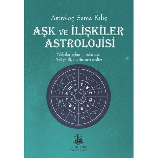 Aşk ve İlişkiler Astrolojisi | Yitik Ülke Yayınları (İnce Kapak)