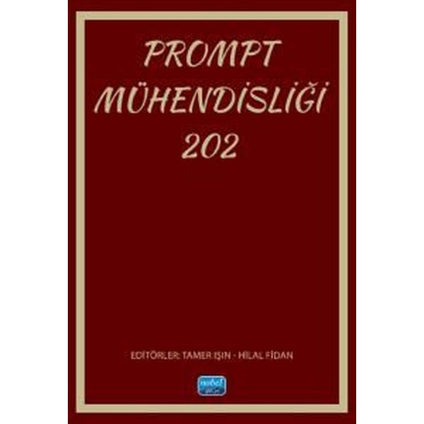 Prompt Mühendisliği 202 | Nobel Akademik Yayıncılık (İnce Kapak)