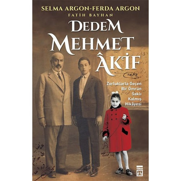 Dedem Mehmet Akif | Timaş Yayınları