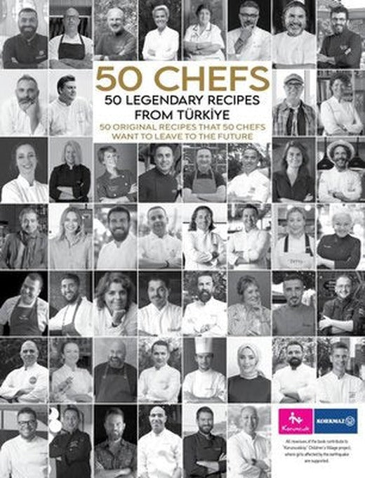 50 Chefs - 50 Legendary Recipes from Türkiye: 50 Original Recipes That 50 Chefs Want to Leave to the | The Kitap (Ciltli)