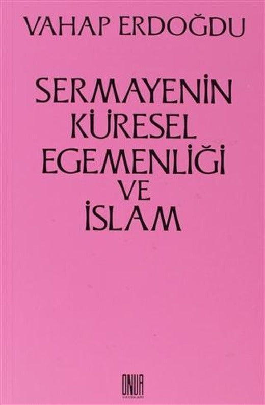 Sermayenin Küresel Egemenliği ve İslam
