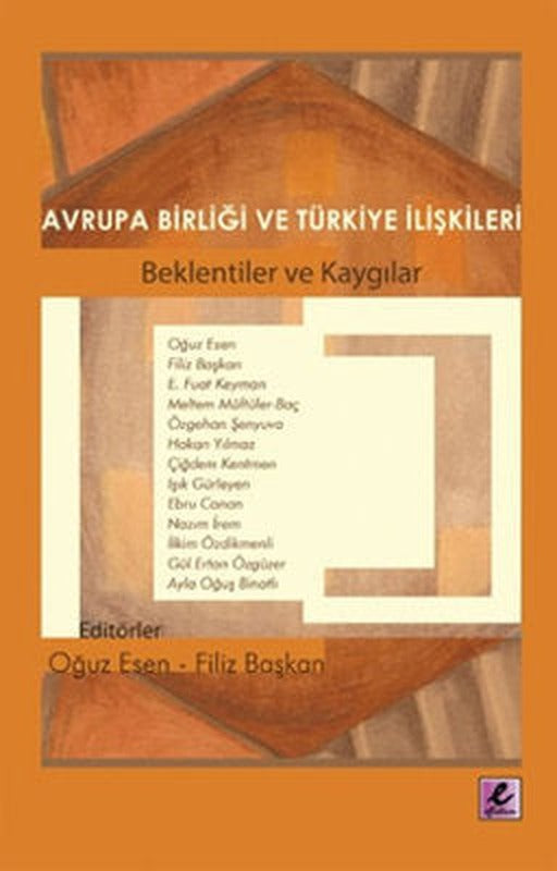 Avrupa Birliği ve Türkiye İlişkileri | Efil Yayınevi Yayınları