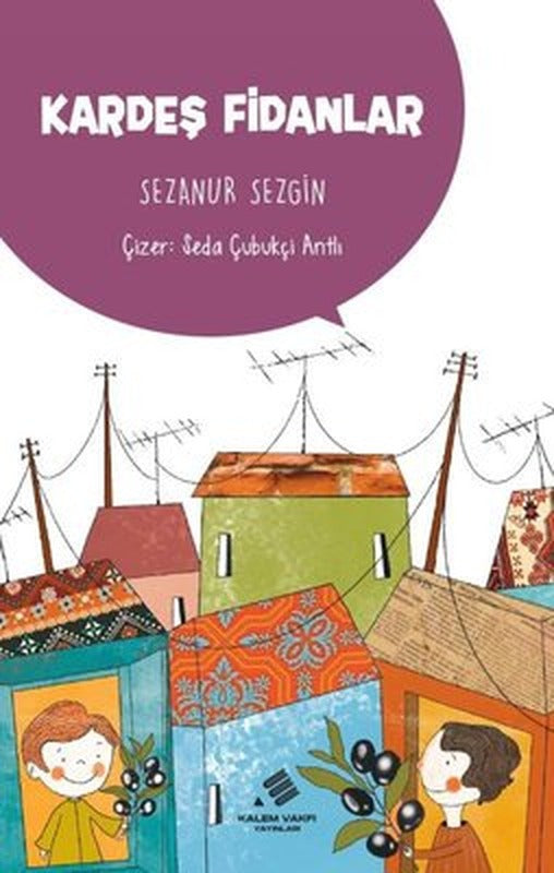 Kardeş Fidanlar | Kalem Vakfı Yayınları