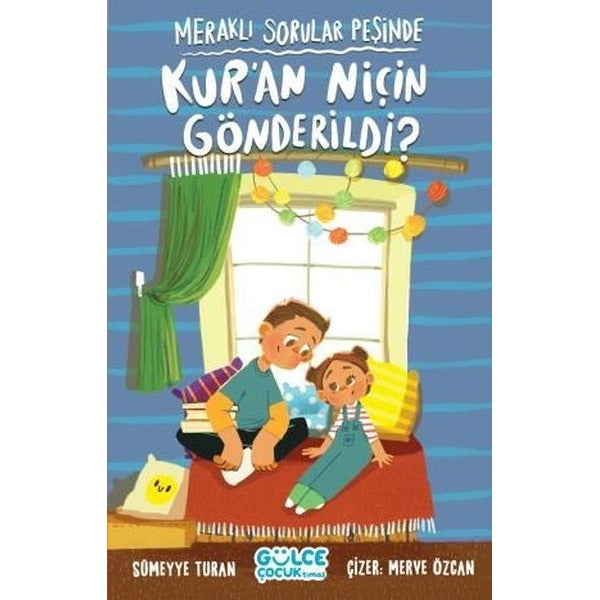 Kur'an Niçin Gönderildi? - Meraklı Sorular Peşinde | Gülce Çocuk