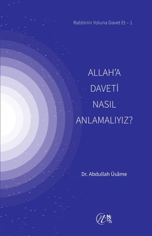 Allah’a Daveti Nasıl Anlamalıyız? | Nida Yayıncılık (Ciltsiz)