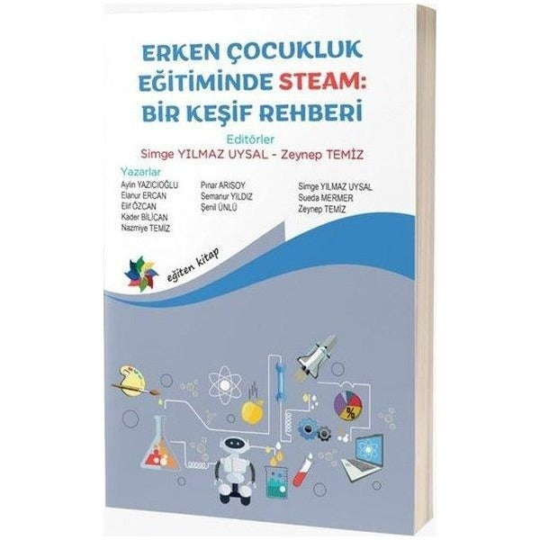 Erken Çocukluk Eğitiminde STEAM: Bir Keşif Rehberi | Eğiten Kitap (İnce Kapak )