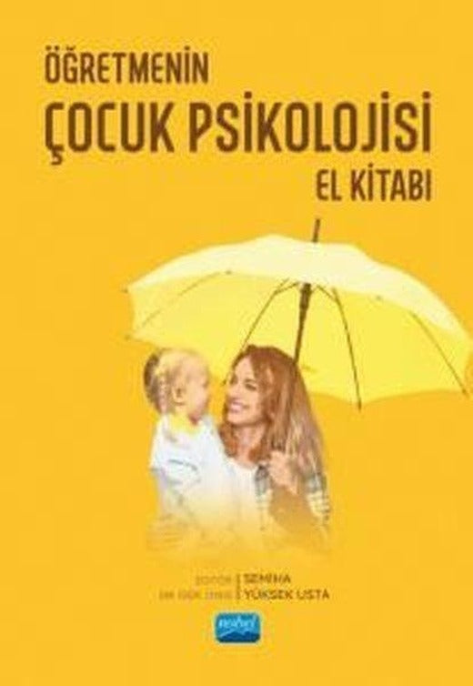 Öğretmenin Çocuk Psikolojisi El Kitabı | Nobel Akademik Yayıncılık (İnce Kapak)
