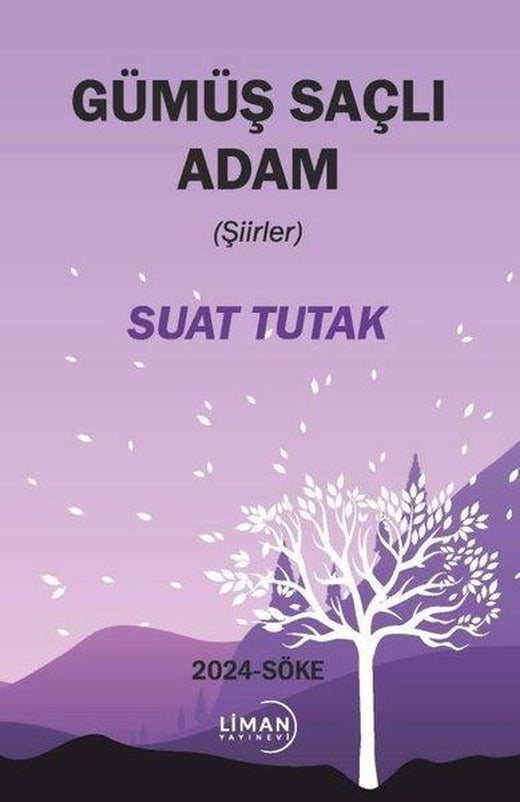 Gümüş Saçlı Adam - Şiirler | Liman Yayınevi (İnce Kapak)
