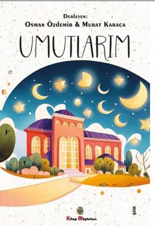 Umutlarım | Kitap Müptelası Yayınları (Ciltsiz)