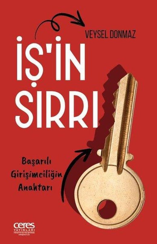 İş'ın Sırrı - Başarılı Girişimciliğin Anahtarı | Ceres Yayınları (e-Kitap)